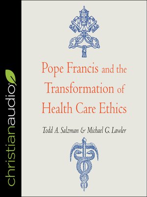 cover image of Pope Francis and the Transformation of Healthcare Ethics